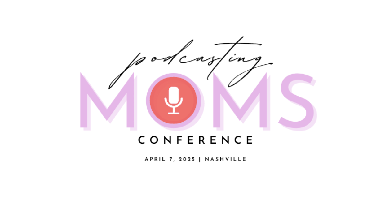 Podcasting Mom's Conference 